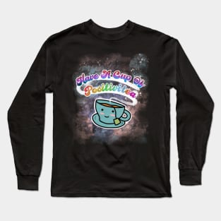 Have A Cup Of Positivitea cute teacup Long Sleeve T-Shirt